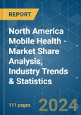 North America Mobile Health (mHealth) - Market Share Analysis, Industry Trends & Statistics, Growth Forecasts 2019 - 2029- Product Image