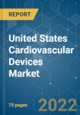 United States Cardiovascular Devices Market - Growth, Trends, COVID-19 Impact, and Forecasts (2022 - 2027)- Product Image