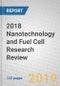 2018 Nanotechnology and Fuel Cell Research Review - Product Thumbnail Image