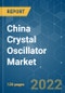 China Crystal Oscillator Market - Growth, Trends, COVID-19 Impact, and Forecasts (2022 - 2027) - Product Thumbnail Image