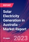 Solar Electricity Generation in Australia - Industry Market Research Report - Product Image
