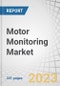 Motor Monitoring Market by Offering, Deployment, Monitoring Process, End-use (Metals and Minings, Oil and Gas, Power Generation, Water and Wastewater, Food and Beverages, Chemicals, Automotive, Aerospace and Defense) and Region - Global Forecast to 2028 - Product Image