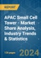 APAC Small Cell Tower - Market Share Analysis, Industry Trends & Statistics, Growth Forecasts 2019 - 2029 - Product Image