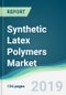 Synthetic Latex Polymers Market - Forecasts from 2019 to 2024 - Product Thumbnail Image