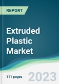 Extruded Plastic Market - Forecasts from 2023 to 2028- Product Image