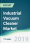 Industrial Vacuum Cleaner Market - Forecasts from 2019 to 2024 - Product Thumbnail Image
