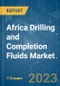 Africa Drilling and Completion Fluids Market - Growth, Trends and Forecasts (2023-2028) - Product Thumbnail Image