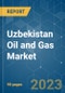 Uzbekistan Oil and Gas Market - Growth, Trends and Forecasts (2023-2028) - Product Thumbnail Image