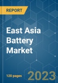 East Asia Battery Market - Growth, Trends, and Forecasts (2023-2028)- Product Image