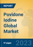 Povidone Iodine Global Market Insights 2023, Analysis and Forecast to 2028, by Manufacturers, Regions, Technology, Application, Product Type- Product Image
