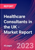 Healthcare Consultants in the UK - Industry Market Research Report- Product Image