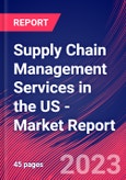 Supply Chain Management Services in the US - Industry Market Research Report- Product Image