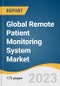 Global Remote Patient Monitoring System Market Size, Share & Trends Analysis Report by Product (Vital Sign Monitor, Specialized Monitor), End-use (Hospital Based Patient, Ambulatory Patient), Application, Region, and Segment Forecasts, 2024-2030 - Product Thumbnail Image