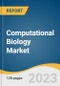 Computational Biology Market Size, Share & Trends Analysis Report By Service (Database, Infrastructure & Hardware, Software Platform), By Application, By End-use, By Region, And Segment Forecasts, 2023 - 2030 - Product Image
