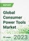 Global Consumer Power Tools Market 2023 - Product Thumbnail Image