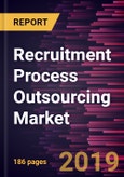 Recruitment Process Outsourcing Market to 2027 - Global Analysis and Forecasts by Type and Industry- Product Image