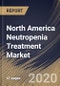 North America Neutropenia Treatment Market By Distribution channel, By Treatment, By Country, Industry Analysis and Forecast, 2020 - 2026 - Product Thumbnail Image