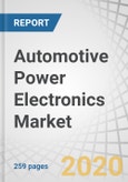 Automotive Power Electronics Market by Device Type (Power IC, Module & Discrete), Application, Component (Sensor & Microcontroller), Material, Vehicle Type (Passenger Vehicle, LCV & HCV), Electric Vehicle Type, and Region - Global Forecast to 2025- Product Image