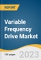Variable Frequency Drive Market Size, Share & Trends Analysis Report By Product Type (AC Drives, DC Drives, Servo Drives), By Power Range, By Application, By End Use, By Region, And Segment Forecasts, 2023 - 2030 - Product Thumbnail Image
