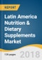 Latin America Nutrition & Dietary Supplements Market Size, Share & Trends Analysis Report By Formulation, By Function (Medical Foods, Sports Nutrition), By Consumer, By Country, And Segment Forecasts, 2018 - 2025 - Product Thumbnail Image