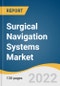Surgical Navigation Systems Market Size, Share & Trends Analysis Report by Application (ENT, Orthopedic, Neurology, Dental), by Technology (Electromagnetic, Optical), by End Use, by Region, and Segment Forecasts, 2022-2030 - Product Thumbnail Image