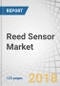 Reed Sensor Market by Type, Contact Position (Form A, Form B, Form C), Application (Automotive & Transportation, Consumer Electronics & Appliances, Robotics & Automation, Safety & Security), and Geography - Global Forecast to 2023 - Product Thumbnail Image