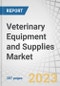 Veterinary Equipment and Supplies Market by Type (Consumable, Anesthesia, Ventilator, Patient Monitoring, Oxygen Mask, Infusion Pump), Animal (Cat, Dog, Equine, Bovine), Applications (Surgical, Diagnosis, Monitoring & Therapeutic) & Region - Global Forecast to 2028 - Product Image