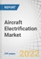 Aircraft Electrification Market by Technology (More Electric, Hybrid Electric, Fully Electric), Component, Application, System, Platform (Commercial, Military, Business & General Aviation, UAV, AAM) and Region - Forecast to 2030 - Product Thumbnail Image