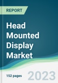 Head Mounted Display Market Forecasts from 2023 to 2028- Product Image