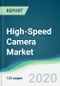 High-Speed Camera Market - Forecasts from 2020 to 2025 - Product Thumbnail Image