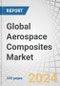 Global Aerospace Composites Market by Fiber Type (Glass Fiber, Carbon Fiber, Ceramic Fiber), Matrix Type (Polymer Matrix Composite, Metal Matrix Composite, Ceramic Matrix Composite), Manufacturing Process, Aircraft Type, Applications & Region - Forecast to 2029 - Product Image
