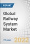 Global Railway System Market by System Type (Auxiliary Power, HVAC, Propulsion, On-board Vehicle Control, Train Information & Train Safety), Transit Type, Application (Passenger & Freight Transportation), & Region - Forecast to 2027 - Product Thumbnail Image