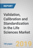 Validation, Calibration and Standardization in the Life Sciences Market- Product Image