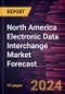 North America Electronic Data Interchange Market Forecast to 2030 - Regional Analysis - by Component, Type, and Industry - Product Thumbnail Image