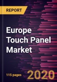 Europe Touch Panel Market Forecast to 2027 - COVID-19 Impact and Regional Analysis By Technology; Product Type; Application, and Country- Product Image