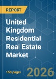 United Kingdom Residential Real Estate - Market Share Analysis, Industry Trends & Statistics, Growth Forecasts (2026-2031)- Product Image