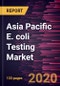 Asia Pacific E. coli Testing Market Forecast to 2027 - COVID-19 Impact and Regional Analysis By Technology; End User, and Country - Regional Analysis and Market Forecasts by Technology, and End-User - Product Thumbnail Image