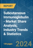 Subcutaneous Immunoglobulin - Market Share Analysis, Industry Trends & Statistics, Growth Forecasts 2019 - 2029- Product Image