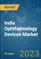 India Ophthalmology Devices Market - Growth, Trends, and Forecasts (2023-2028) - Product Thumbnail Image