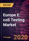 Europe E. coli Testing Market Forecast to 2027 - COVID-19 Impact and Regional Analysis By Technology; End User, and Country - Product Thumbnail Image