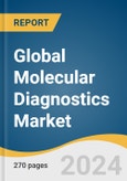 Global Molecular Diagnostics Market Size, Share & Trends Analysis Report by Product (Reagents, Instruments), Technology (PCR, INAAT), Application (Oncology, Genetic Testing), Test Location, and Segment Forecasts, 2024-2030- Product Image