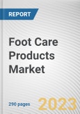 Foot Care Products Market By Product, By Application, By Distribution Channel: Global Opportunity Analysis and Industry Forecast, 2023-2032- Product Image