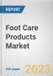 Foot Care Products Market By Product, By Application, By Distribution Channel: Global Opportunity Analysis and Industry Forecast, 2023-2032 - Product Image