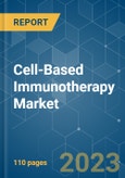 Cell-Based Immunotherapy Market - Growth, Trends, and Forecasts (2023 - 2028)- Product Image