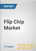 Flip Chip Market by Packaging Technology, Bumping Technology and Industry: Global Opportunity Analysis and Industry Forecast, 2020-2027- Product Image