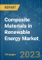 Composite Materials in Renewable Energy Market - Growth, Trends, COVID-19 Impact, and Forecasts (2023-2028) - Product Thumbnail Image