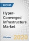 Hyper-Converged Infrastructure Market by Component (Hardware and Software), Application (ROBO, VDI, Data Center Consolidation, and Backup/Recovery/Disaster Recovery), End User, Organization Size, Enterprise, and Region - Global Forecast to 2025 - Product Thumbnail Image
