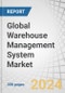 Global Warehouse Management System Market by Offering (Software, Services), Deployment (On-premises, Cloud-based), Tier (Advanced, Intermediate, Basic), End User (Automotive, E-commerce, Electricals & Electronics) and Region - Forecast to 2029 - Product Image