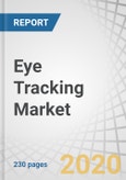 Eye Tracking Market with COVID-19 Impact Analysis by Offering (Hardware, Software, Services), Tracking Type (Remote and Mobile), Application (Assistive Communication, and Human Behavior & Market Research), Vertical, and Geography- Global Forecast to 2025- Product Image