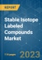 Stable Isotope Labeled Compounds Market - Growth, Trends, COVID-19 Impact, and Forecasts (2023-2028) - Product Thumbnail Image